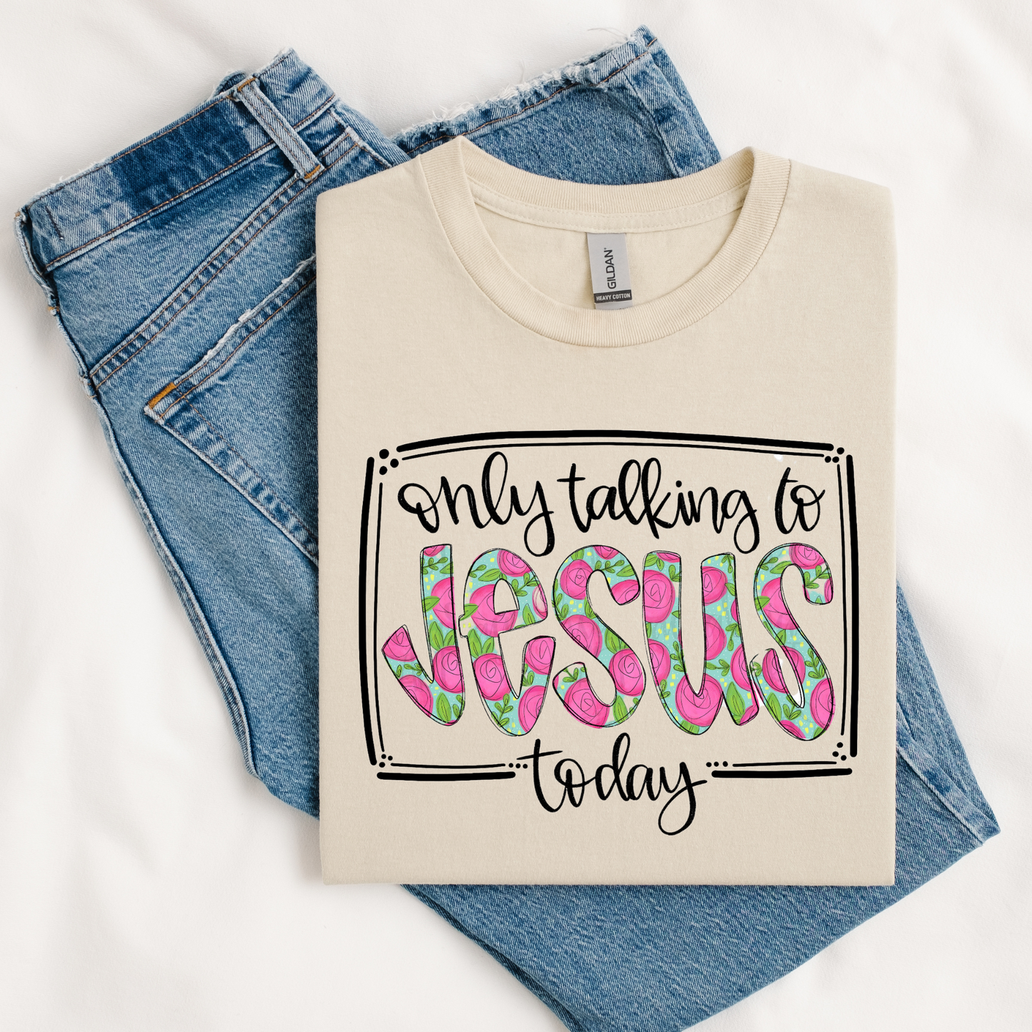 Only Talking to Jesus Floral