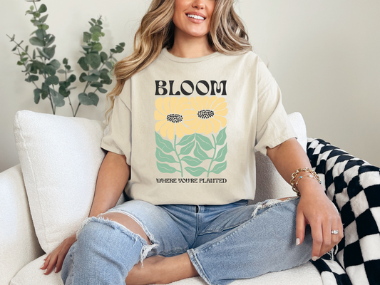 Bloom Where You Are Planted